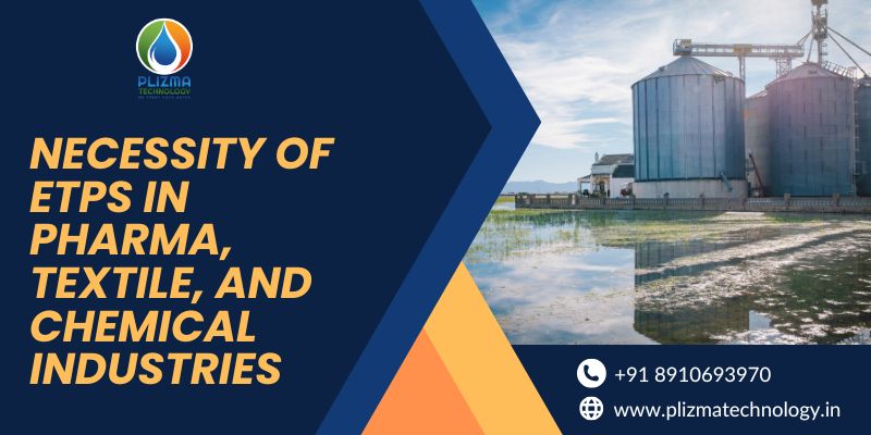 Necessity of ETPs in Pharma, Textile, and Chemical Industries