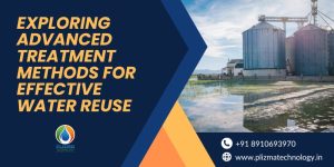 Exploring Advanced Treatment Methods for Effective Water Reuse