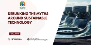 Debunking the Myths Around Sustainable Technology