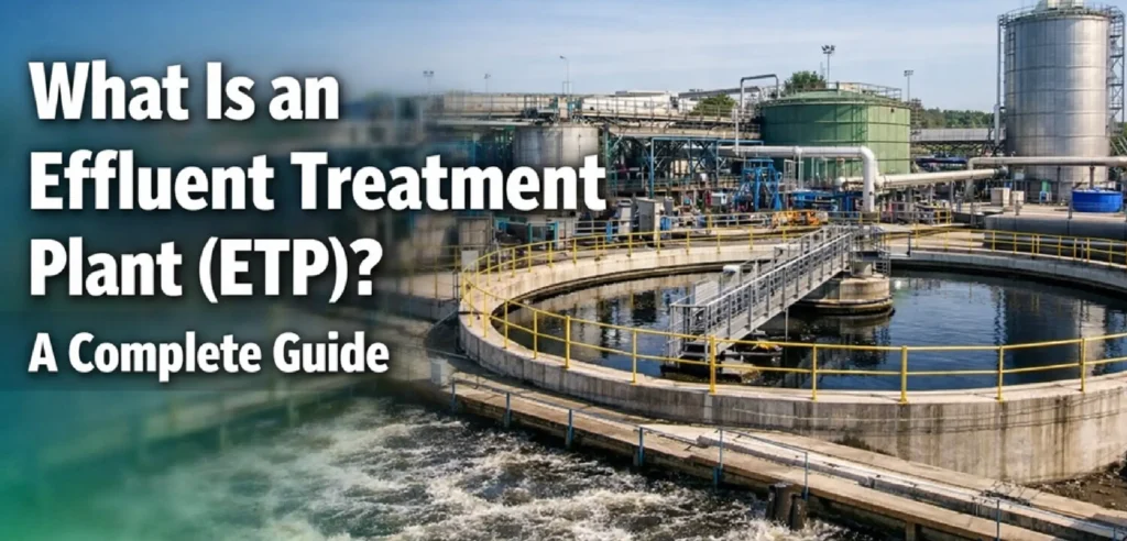 Effluent Treatment Plant system used to treat industrial wastewater before discharge or reuse