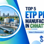Top 5 ETP Plant Manufacturers In Chhattisgarh